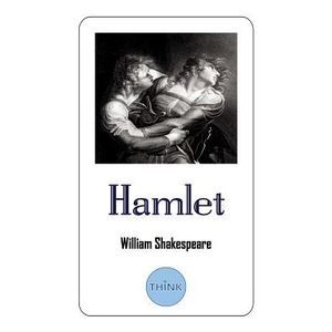 Hamlet: The Tragedy of Hamlet, Prince of Denmark -- William Shakespeare